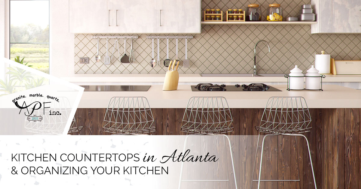 You are currently viewing Kitchen Countertops in Atlanta and Organizing Your Kitchen