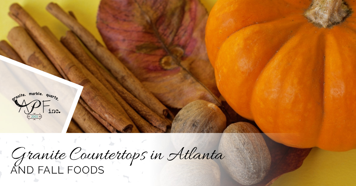 You are currently viewing Granite Countertops in Atlanta and Fall Foods